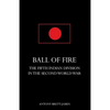 BALL OF FIREThe Fifth Indian Division in the Second World War. - Paperback