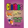 Arabic - English First Books: Clothes - Paperback