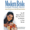 Modern Bride Complete Wedding Planner: The #1 Bridal Magazine Helps You Create the Wedding of Your Dreams - Paperback