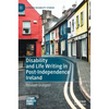 Disability and Life Writing in Post-Independence Ireland - Hardcover