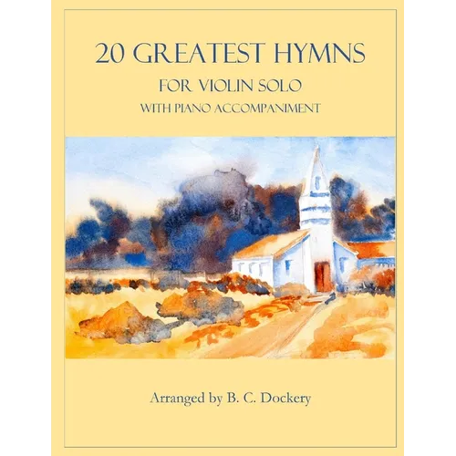 20 Greatest Hymns for Violin Solo with Piano Accompaniment - Paperback