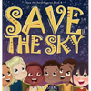 Save the Sky - Hardcover