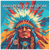 Whispers of Wisdom: Native America's Timeless Teachings - Paperback