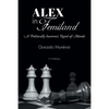 Alex in Femiland: A Politically Incorrect Novel of Morals - Paperback