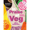 In Praise of Veg: The Ultimate Cookbook for Vegetable Lovers - Hardcover