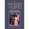 My Journey to Life!: Biography/Memoir - Paperback