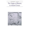 The Origins of Rhetoric in Ancient Greece - Paperback