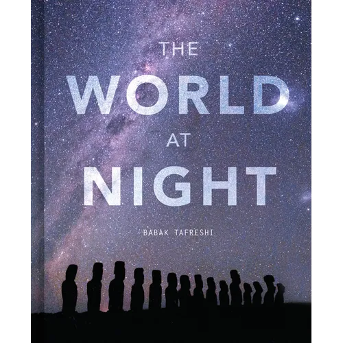 The World at Night: Spectacular Photographs of the Night Sky - Hardcover