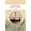 Frontier Struggles: Rollo May and the Little Band of Psychologists Who Saved Humanism - Paperback