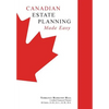 Canadian Estate Planning Made Easy: 2020 Edition - Hardcover