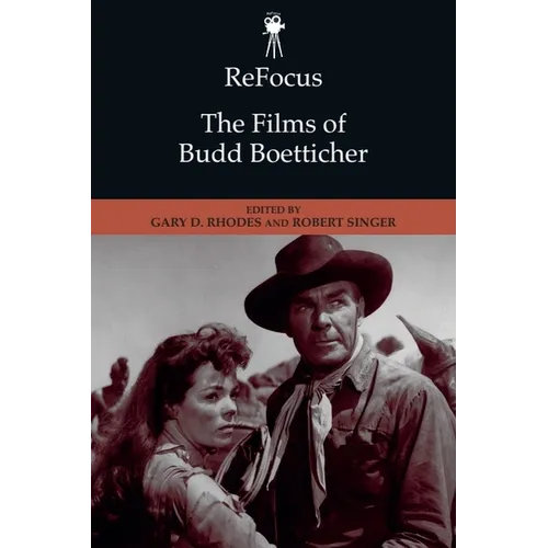 Refocus: The Films of Budd Boetticher - Paperback