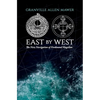 East by West: The New Navigation of Ferdinand Magellan - Paperback