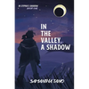 In the Valley, A Shadow - Paperback