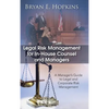 Legal Risk Management for In-House Counsel and Managers: A Manager's Guide to Legal and Corporate Risk Management - Hardcover