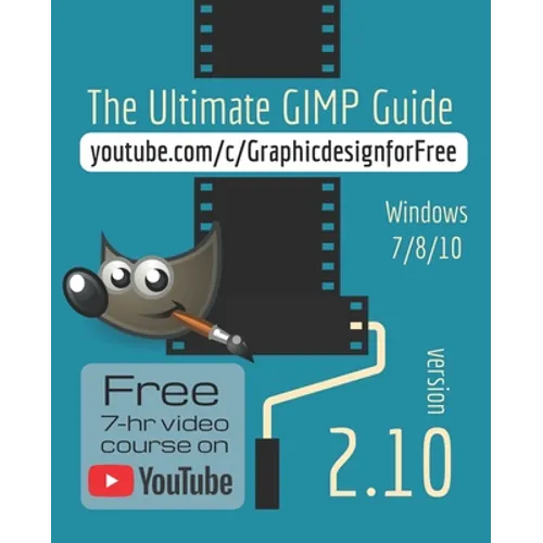 The Ultimate GIMP 2.10 Guide: Learn Professional photo editing - Paperback