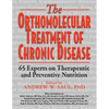 Orthomolecular Treatment of Chronic Disease: 65 Experts on Therapeutic and Preventive Nutrition - Paperback