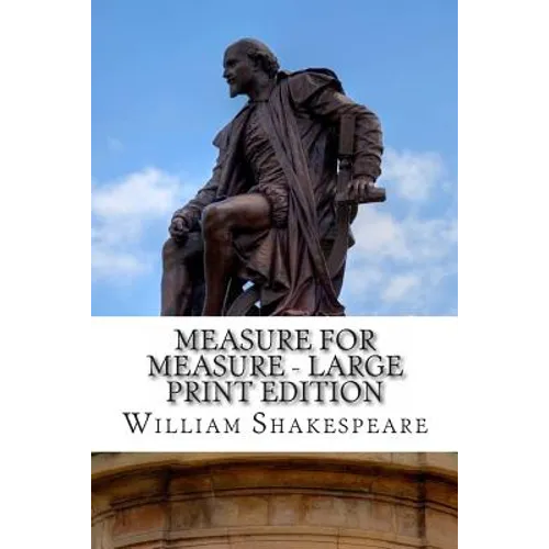 Measure for Measure - Large Print Edition: A Play - Paperback