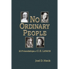 No Ordinary People: Twenty-One Friendships of C.S. Lewis - Paperback