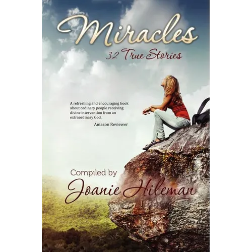 Miracles: 32 True Stories - Paperback