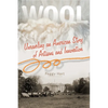 Wool: Unraveling an American Story of Artisans and Innovation - Paperback