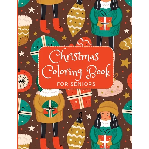 Christmas Coloring Book for Seniors: Easy Adult Coloring Books Holiday Mandala Large Print Simple Fun, Easy and Relaxing Elderly - Paperback