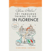 Glam Italia! 101 Fabulous Things To Do In Florence: Insider Secrets To The Renaissance City - Paperback