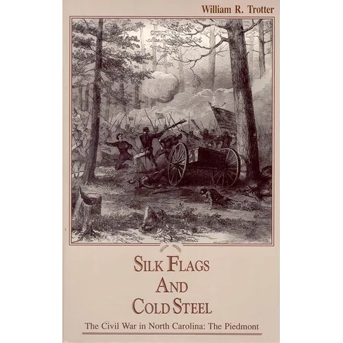 Silk Flags and Cold Steel: The Piedmont - Paperback