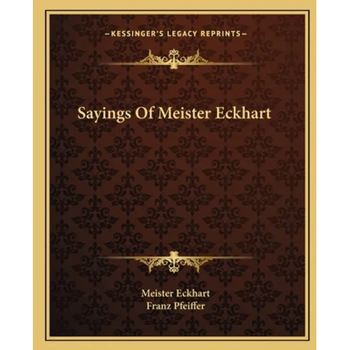 Sayings Of Meister Eckhart - Paperback