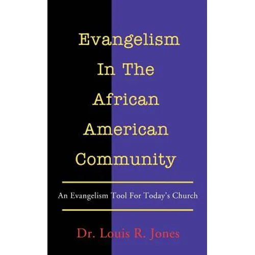 Evangelism In The African American Community: An Evangelism Tool For Today's Church - Paperback