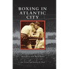 Boxing in Atlantic City - Hardcover