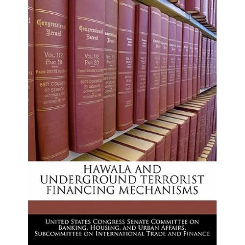 Hawala And Underground Terrorist Financing Mechanisms - Paperback