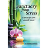 Sanctuary from Stress: A Step-by-Step Guide to Creating Sanctuary Wherever You Are - Paperback