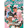 Draw for Change: Six Female Cartoonists Redefining the Lines - Hardcover