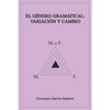 El género gramatical: variación y cambio - Paperback