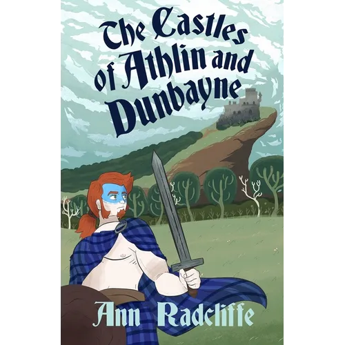 The Castles of Athlin and Dunbayne: A Highland Story - Paperback