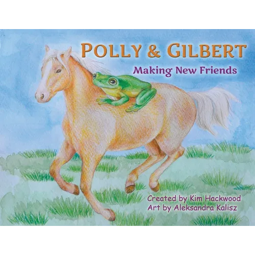Polly and Gilbert: Making New Friends - Paperback