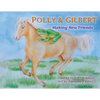 Polly and Gilbert: Making New Friends - Paperback
