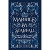Married By Starfall - Hardcover