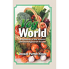 Veg World: A Collection of One Hundred Delicious Vegetarian Recipes - Hardcover