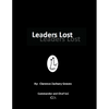 Leaders Lost: My Autobiographical Whistleblower Story - Paperback