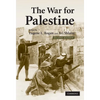 The War for Palestine: Rewriting the History of 1948 - Hardcover