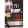 The Dividing of America - Paperback