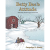 Betty Bee's Attitude: With Ridley, Rosabel, Riggs and Roux Rat - Paperback