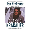 Classic Krakauer: Essays on Wilderness and Risk - Paperback