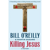 Killing Jesus: A History - Hardcover