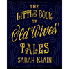 The Little Book Of Old Wives' Tales - Paperback