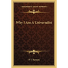 Why I Am A Universalist - Paperback