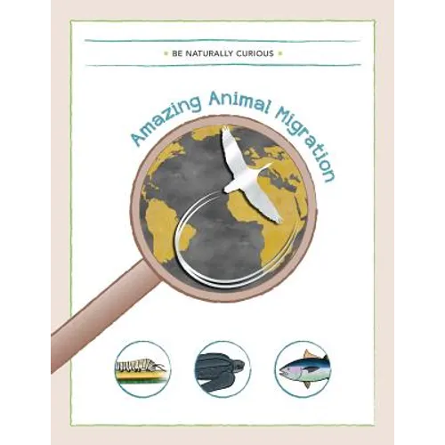Amazing Animal Migrations - Paperback