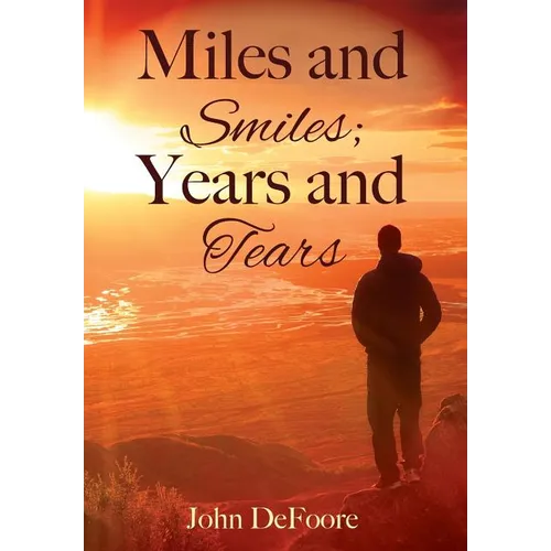 Miles and Smiles; Years and Tears - Hardcover
