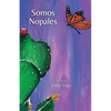 Somos Nopales - Paperback